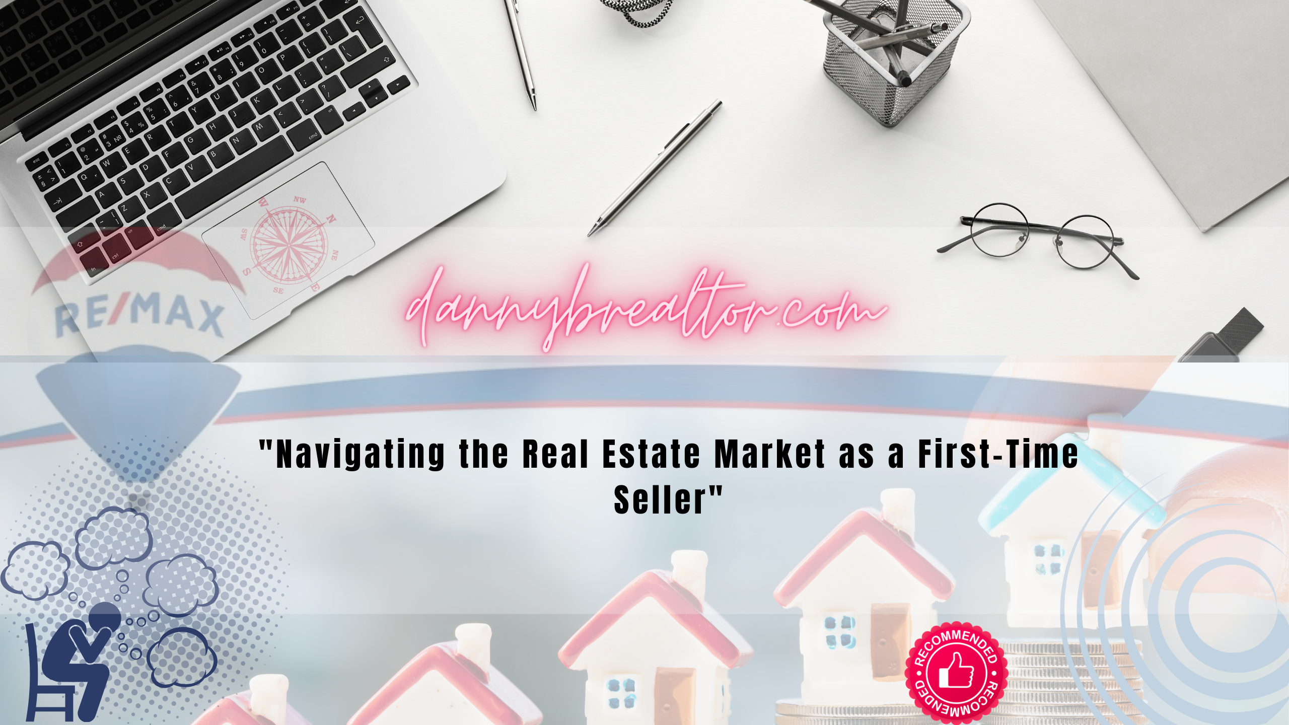 Read more about the article Navigating the Real Estate Market as a First-Time Seller
